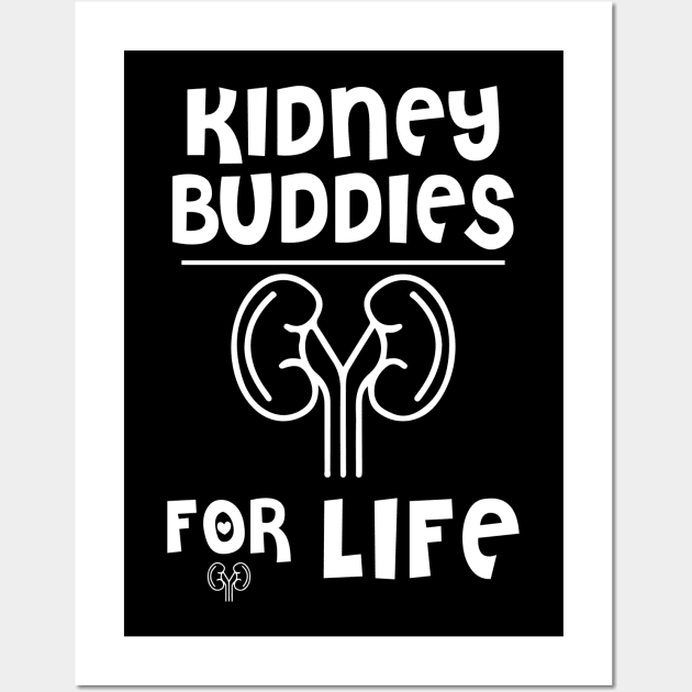 Kidney Buddies for Life Wall Art by SWArtistZone